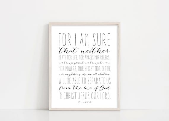 Romans 8:38-39 Sign - Nothing Can Separate - Bible Verse Wall Art - 8x10" Digital Print - Black and White Printable Art - INSTANT DOWNLOAD