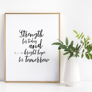 Strength for Today And Bright Hope For Tomorrow | Printable | Quote Printable | Minimal | Faith Quote | 8x10 PDF | 5x7 & 8x10 JPG |