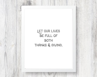 Let Our Lives Be Full of Both Thanks & Giving Printable 8x10, Minimalist Fall Print, Thanksgiving Quotes, Thanksgiving Word Print, Printable