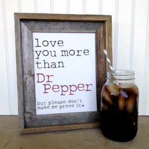 Love You More Than Dr Pepper Digital Art - Instant Download