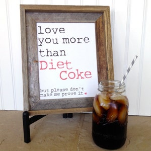 Love You More Than Diet Coke&quot;Digital Art - Instant Download