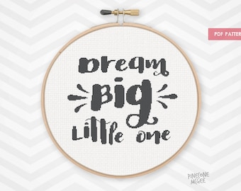 DREAM BIG LITTLE One counted cross stitch pattern, easy quote typography pdf