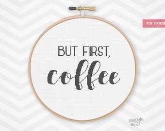 BUT FIRST COFFEE counted cross stitch pattern, kitchen typography decor xstitch pdf