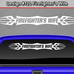 Design #120 FIREFIGHTERS WIFE Decal Sticker Windshield Window Vinyl ...