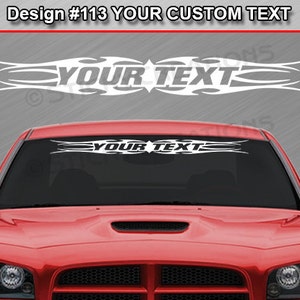Design #113 Your Custom Text Tribal Flame Windshield Decal Sticker Vinyl Graphic Rear Back Window Banner Customized Personalized Name Car
