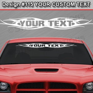 Design #115 Your Custom Text Tribal Flame Windshield Decal Sticker Vinyl Graphic Rear Back Window Banner Customized Personalized Name Car