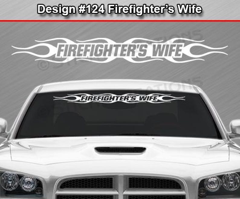 Design #124 FIREFIGHTERS WIFE Decal Sticker Windshield Window Vinyl ...
