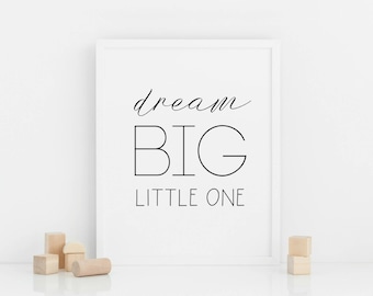 Dream Big Little One, Word Art, Typography Print, Monochrome Nursery, Quote Print, Kids Room Decor, Nursery Print, Instant Download
