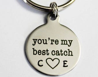 You're My Best Catch. Gift for Him. Gift for Her. PERSONALIZED. Initials.Anniversary Gift Wedding Gift.Best Catch Keychain.Couples Keychain.