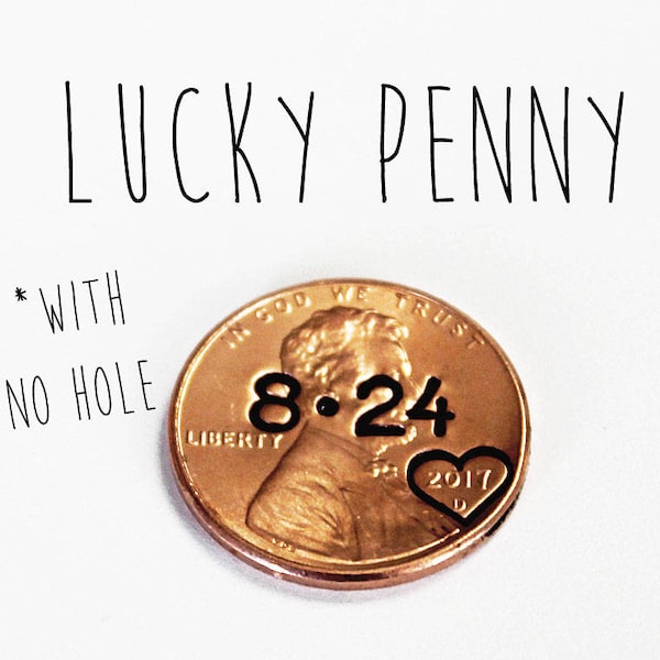 LUCKY PENNY with no hole. Lucky Day, Boyfriend gift, Girlfriend gift, Anniversary gift for man, Anniversary gift for Husband, stamped penny