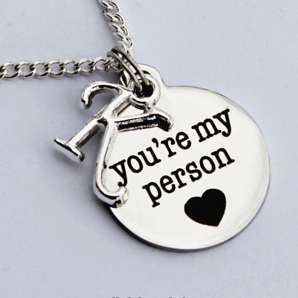 You're My Person. Necklace. Initial Necklace. Personalized Necklace. My Person. Girlfriend Gift. Boyfriend Gift. Wife/Husband. Love