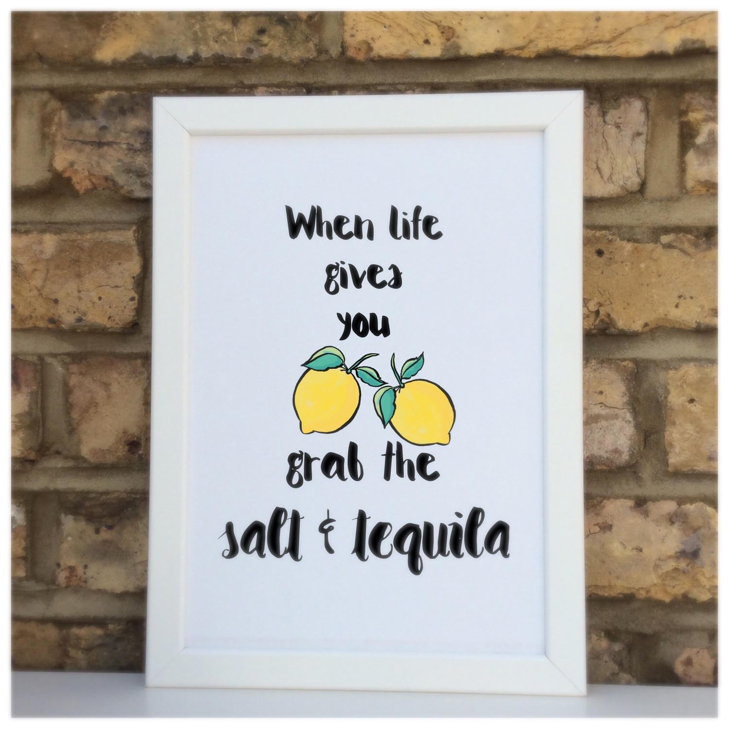 When Life Gives You Lemons Grab the Salt and Tequila Quote Etsy Australia