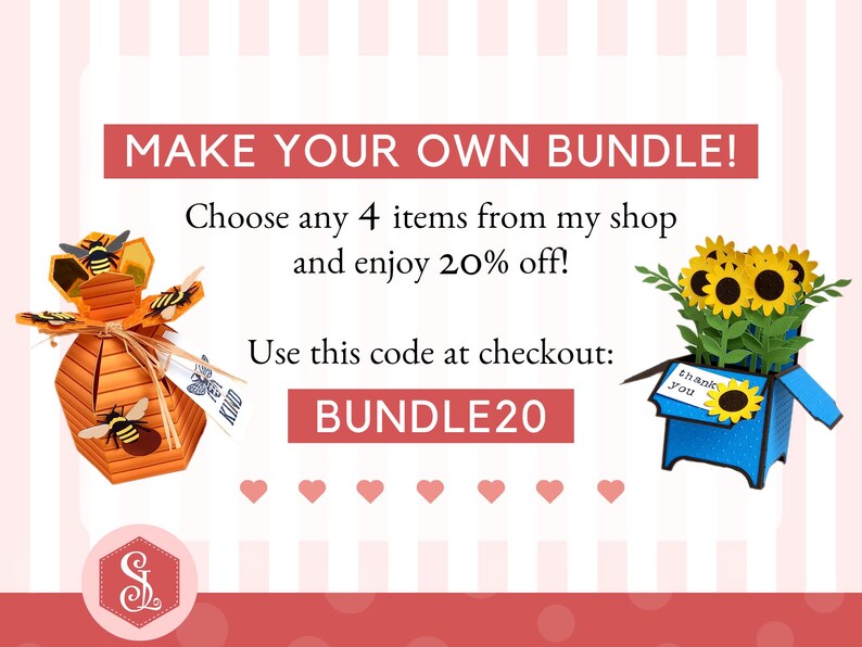 May include: Promotional image with text "MAKE YOUR OWN BUNDLE!" and "BUNDLE20". Features a papercraft beehive with bees and a blue box with sunflowers. Pink and white striped background with hearts.