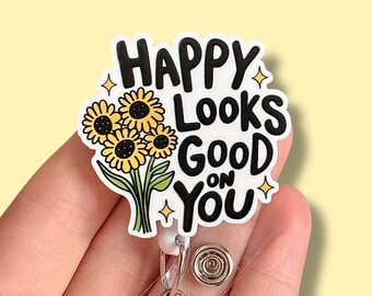 Happy looks good on you spring badge reel - Funny badge reel  - Nurse badge reel - Badge clip - Coworkwr gift