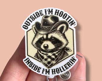 Outside I'm Hooting Inside I'm Hollerin Funny Raccoon Badge Reel