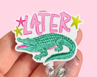 See ya later alligator badge reel - Funny badge reel -Coworker gift badge reel - Rn badge reel - Retractable Badge - Badge holder