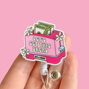 Let’s get this bread badge reel - Trendy funny badge reel -  Nurse badge pull - Badge clip  Coworker gift