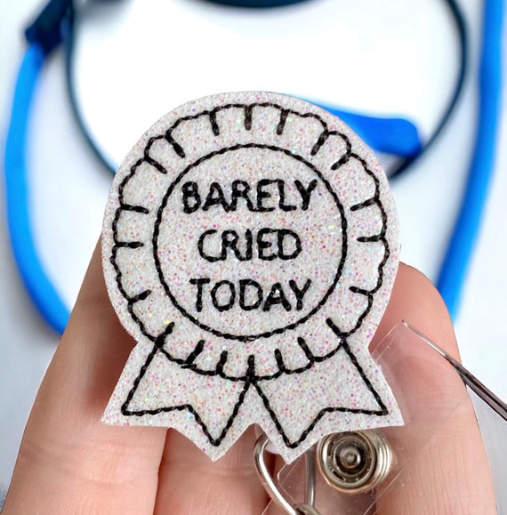 Barely Cried Today Badge Reel - Funny Badge Reel - Badge Holder - Badge Clip - Gift for Mom - Silly Badge Reel - Nurse Badge Reel