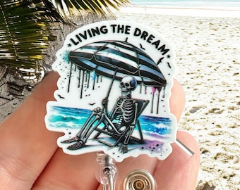 Funny skeleton living the dream Badge reel - Nurse badge pull  - Coworker gift - Badge clip - Nutse badge reel