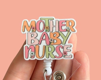 Mother baby nurse -  badge reel -Neonatal nurse badge - Labor and delivery badge reel - NICU nurse gift - nurse gift