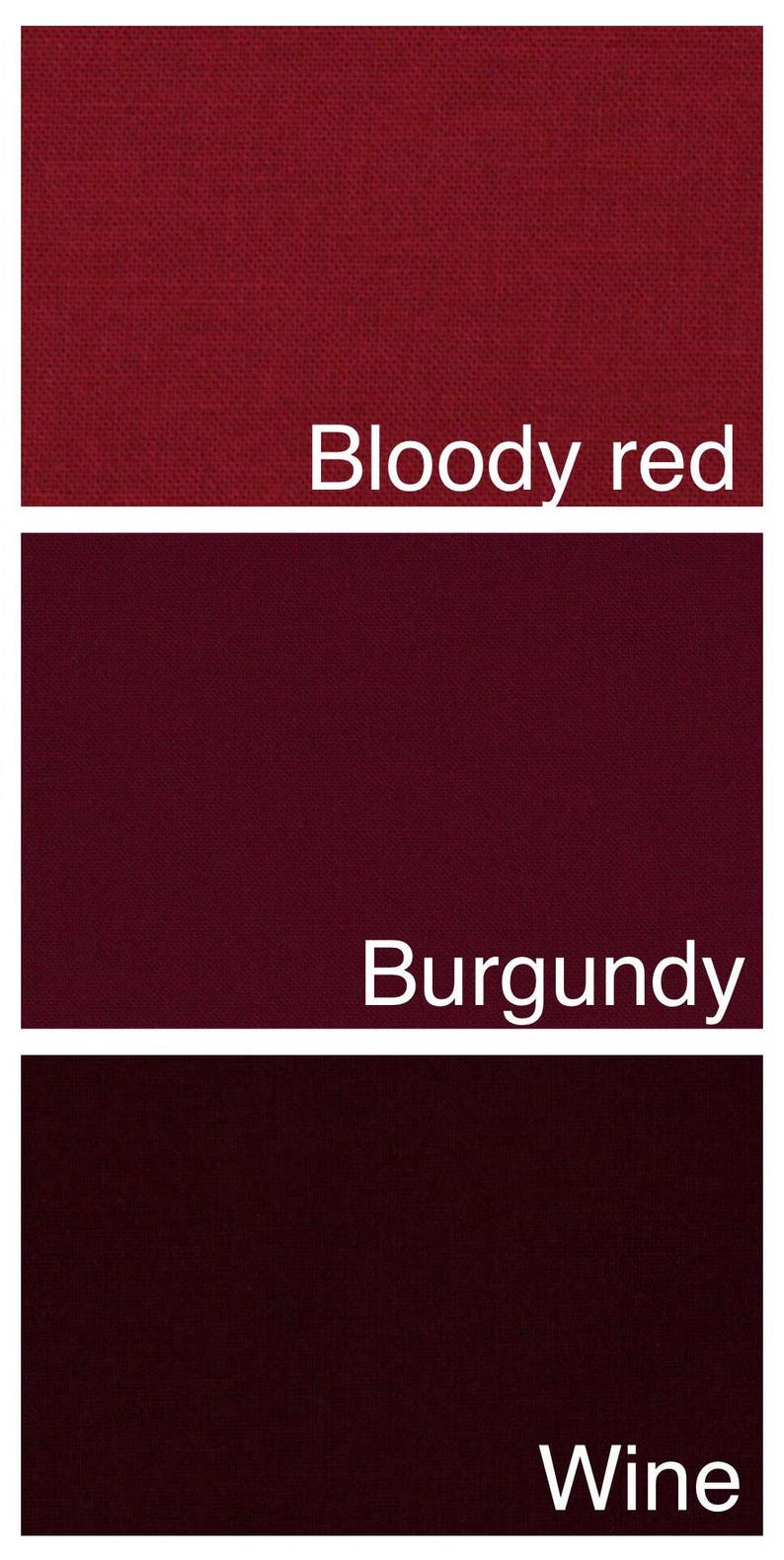 May include: Three fabric swatches in different shades of red. The top swatch is a bright red labeled "Bloody red". The middle swatch is a darker red labeled "Burgundy". The bottom swatch is a deep red labeled "Wine".