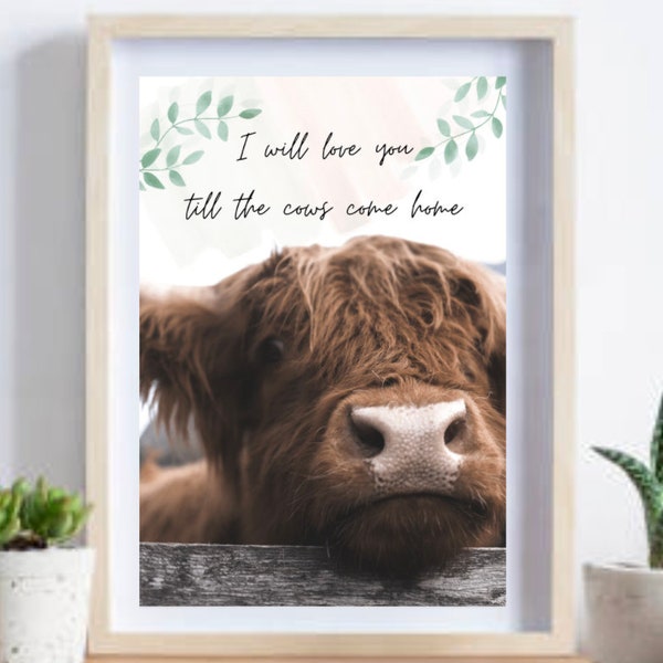 love you cow printable,Highland Cow, cow decor, cow art, diy decor, farmhouse decor, modern farm, highland, highland cow, fluffy cow