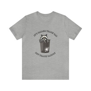 Trash Kitty T-Shirt, Raccoon humor, t shirt, gift, trash can, bella and canvas, funny shirt