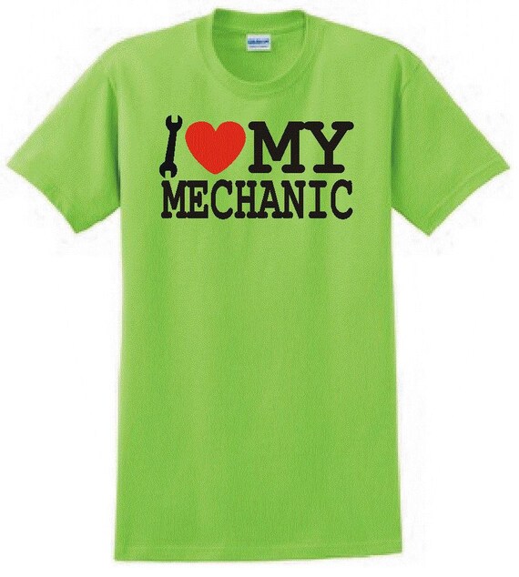 I Love My Mechanic T-Shirt I Love My Mechanic T-Shirt