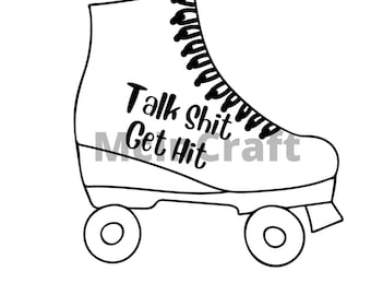 Talk Sh*** Roller Skate SVG