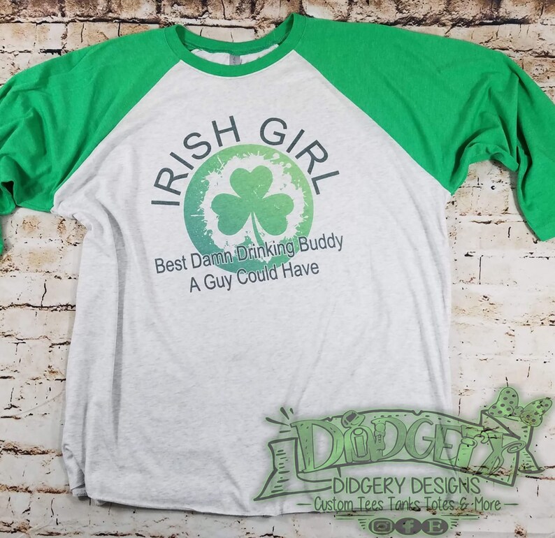 Irish Girl Best Dmn Drinking Partner Shamrock on 3/4 Sleeve | Etsy