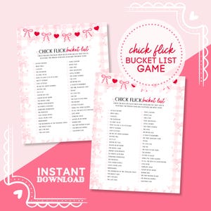 May include: A pink and white "Chick Flick Bucket List" game, with a list of film titles to check off. The words "Instant Download" are visible. The game is designed to be printed.
