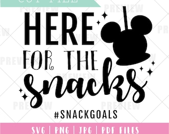 Here for the Snacks Svg File, Snack Goals SVG, Magic Snack Goals Svg, Mickey Shirt, Mickey Snacks SVG, Vacation Svg