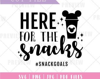 Mickey Here for the Snacks Svg, Snack Goals Shirt, Vacation Shirt, Cricut Sillouette