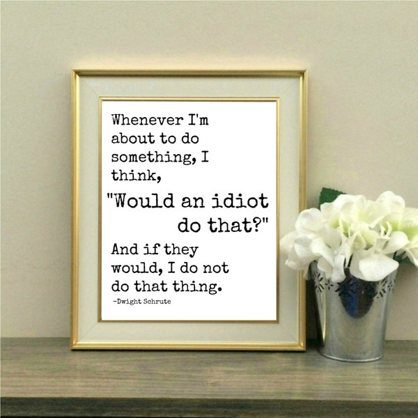 Dwight Schrute, Idiot, Office Decor, Desk Decor, Cubicle, Michael Scott, The Office Quote, New Job, Promotion, Coworker, Co-worker gift