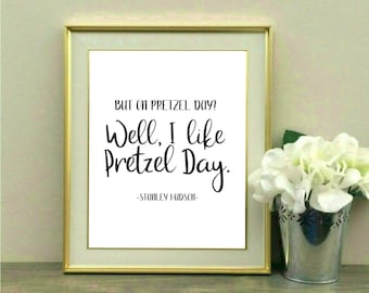 Aber am Brezeltag? Live Every Day Like It es Pretzel Day, Stanley Hudson, The Office, Zitat, TV Show, Dunder Mifflin, Fan, Sofortiger Download