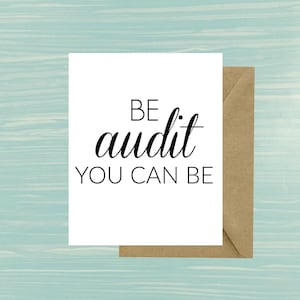 Wees audit die je kunt zijn, Accountant, Geschenk, Kaart, Boekhouding, Major, Business School, Afstuderen, Drukke seizoen, Belasting, Kantoor, Afdrukken, Grappig, Grad