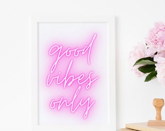 Good Vibes Only, Neon Schild auf Papier, Instant Download, Neon Schild, Schild, Wohnheim Dekor, Zimmerkamerad, College Geschenk, Türschild, Light Up Schild, Zitat