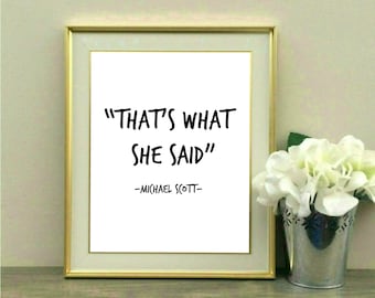 That's What She Said, Desk, Decor, The Office Quote, The Office TV Show, Funny Quote, Michael Scott, Dwight Schrute, Cubicle, Idiot, Fan