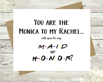 Willst du meine Trauzeugin sein, Vorschlag, lustig, Trauzeugin, Geschenk, Karte, druckbar, Freunde, TV-Show, Monica zu Rachel, Brautjungfer