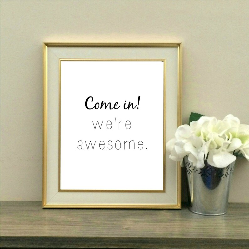 Come In We're Awesome, Dorm Decor, Roommate, College Gift, Door Hanging, Welcome Sign, Quote, Printable, Instant Download, Funny, Door Sign image 1