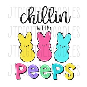 Chillin with my Peeps Easter Bunny Sublimation PNG INSTANT DOWNLOAD