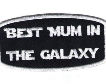 Gestickter Patch "Best Mum in the Galaxy" Geschenk für Nerd und Geek Eltern