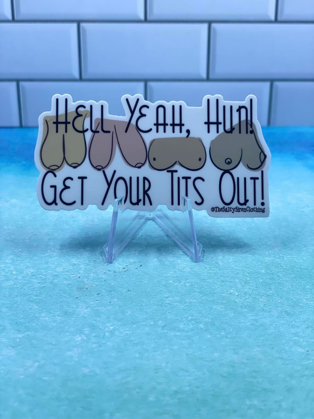 Hell Yeah Hun, Get Your Tits Out Sticker Etsy