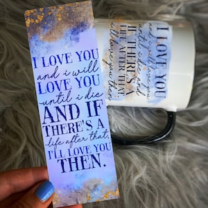 I Love You and I will love you until I die  | The Mortal Instruments Bookmark