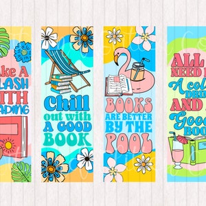 May include: Four colorful bookmarks with summer themes. The first bookmark says "Make a Splash with Reading" and features a book, a coconut, and a palm leaf. The second bookmark says "Chill out with a Good Book" and features a beach chair, a stack of books, and flowers. The third bookmark says "Books are Better by the Pool" and features a flamingo, a book, and a glass of lemonade. The fourth bookmark says "All I Need is a Cold Drink and a Good Book" and features a book, a glass of lemonade, and a beach umbrella.