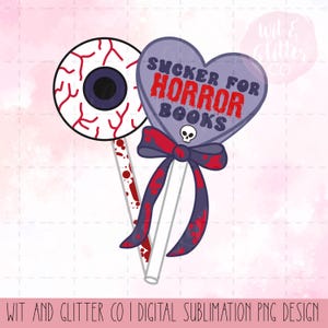 Sucker for Horror Books PNG: Spooky Thriller Book Reader Digital File