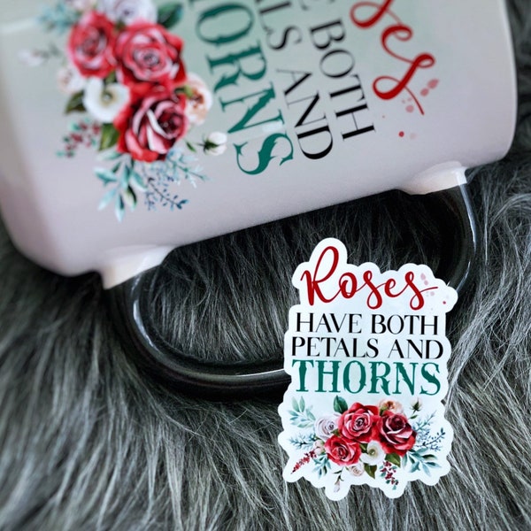 Roses Have Both Petals and Thorns Audrey Rose Vinyl Sticker