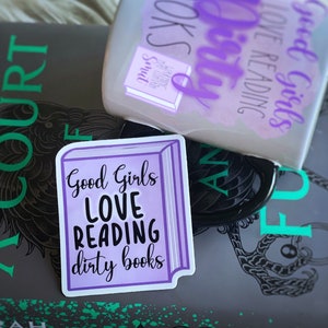 Good Girls Love Reading Dirty Books  Water Bottle  Laptop Vinyl Die Cut Sticker