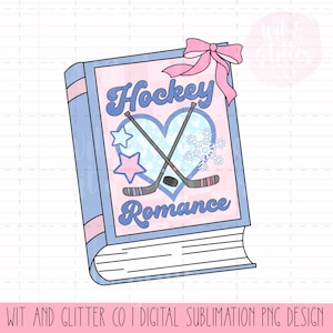 May include: A digital sublimation design featuring a book titled "Hockey Romance." The book has a light blue cover with pink accents and a pink bow. The cover art includes crossed hockey sticks, a heart, stars, and a snowflake.