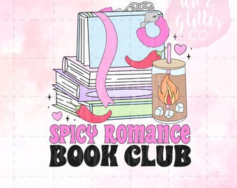 Spicy Romance Book Club  | Bookish Spicy Reader PNG Sublimation Digital   File  | Instant Download